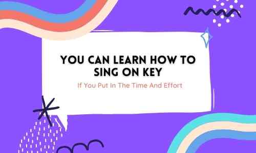 Learn how to sing on key