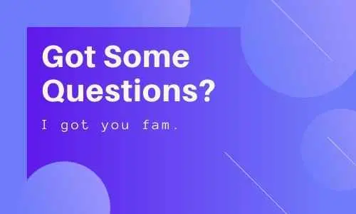 Frequently Asked Questions