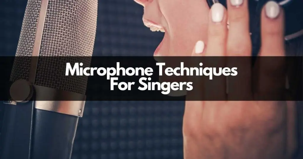 Microphone Techniques For Singers