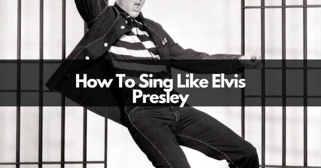 how to sing like elvis